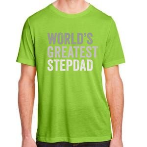 Worlds Greatest Stepdad Funny Dad Stepfather Gift Adult ChromaSoft Performance T-Shirt