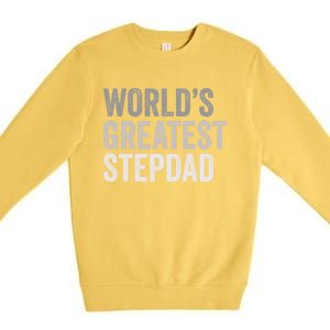 Worlds Greatest Stepdad Funny Dad Stepfather Gift Premium Crewneck Sweatshirt