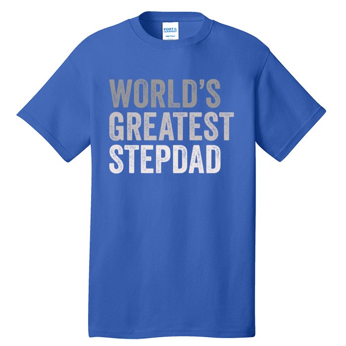 Worlds Greatest Stepdad Funny Dad Stepfather Gift Tall T-Shirt