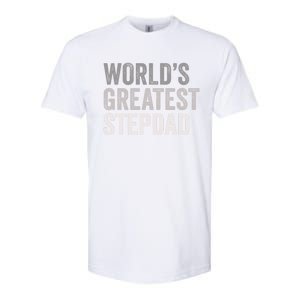 Worlds Greatest Stepdad Funny Dad Stepfather Gift Softstyle CVC T-Shirt