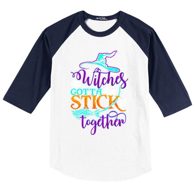 Witches Gotta Stick Together Witch Witchcraft Halloween Gift Baseball Sleeve Shirt