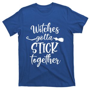 Witches Gotta Stick Together Halloween Funny Gift Wife Mom Witch Gift T-Shirt