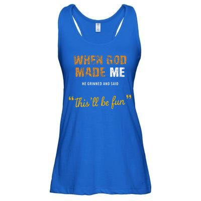 When God S Made Me He Grinned And Said This Befun Ladies Essential Flowy Tank