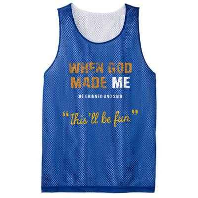 When God S Made Me He Grinned And Said This Befun Mesh Reversible Basketball Jersey Tank