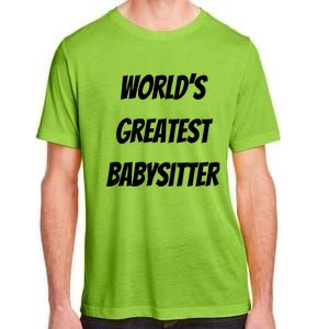 World’s Greatest Sitter Sitters Gift Adult ChromaSoft Performance T-Shirt