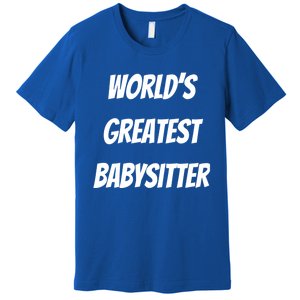 World’s Greatest Sitter Sitters Gift Premium T-Shirt