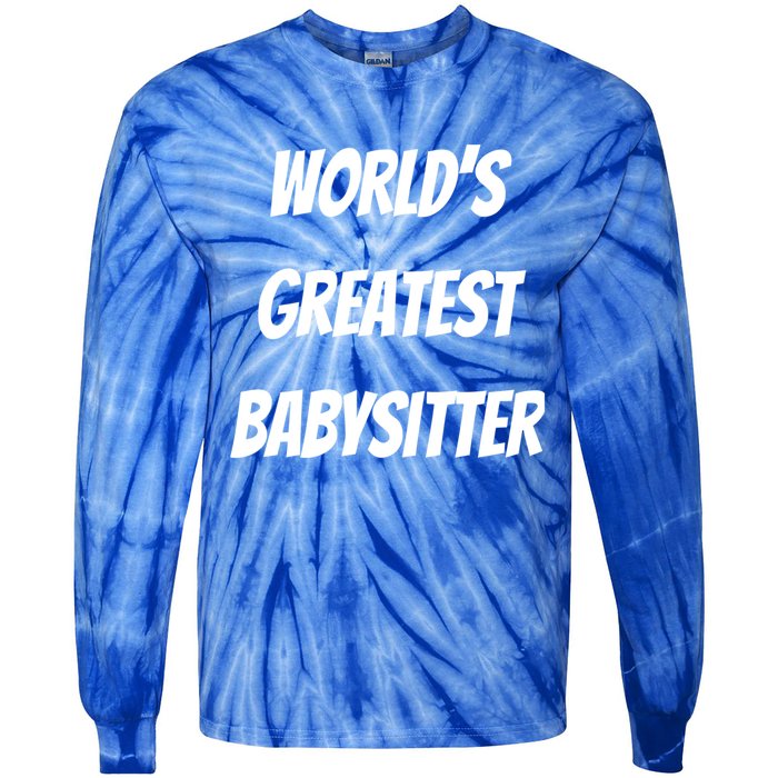 World’s Greatest Sitter Sitters Gift Tie-Dye Long Sleeve Shirt