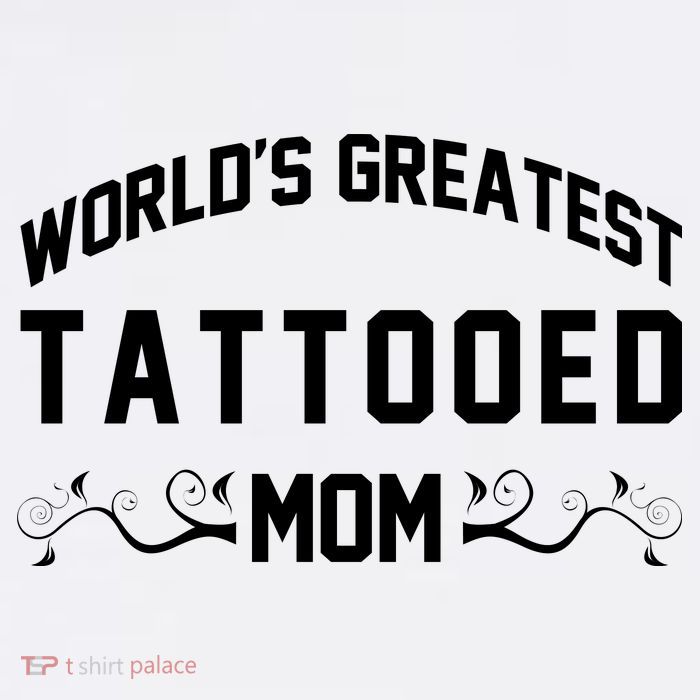 World'S Greatest Tattooed Mom T-Shirt