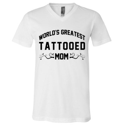 World'S Greatest Tattooed Mom V-Neck T-Shirt