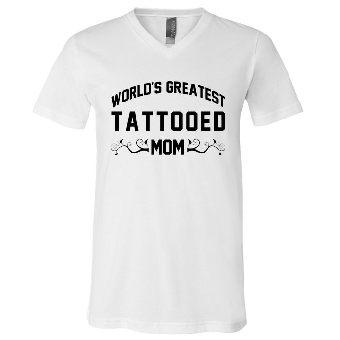 World'S Greatest Tattooed Mom V-Neck T-Shirt