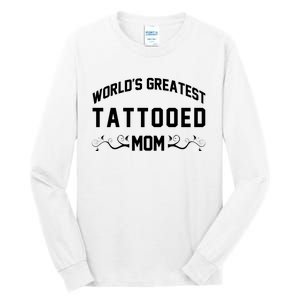 World'S Greatest Tattooed Mom Tall Long Sleeve T-Shirt