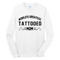 World'S Greatest Tattooed Mom Tall Long Sleeve T-Shirt