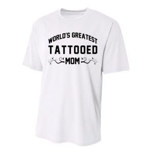 World'S Greatest Tattooed Mom Performance Sprint T-Shirt