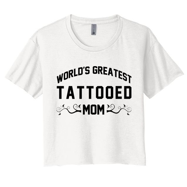 World'S Greatest Tattooed Mom Crop Top