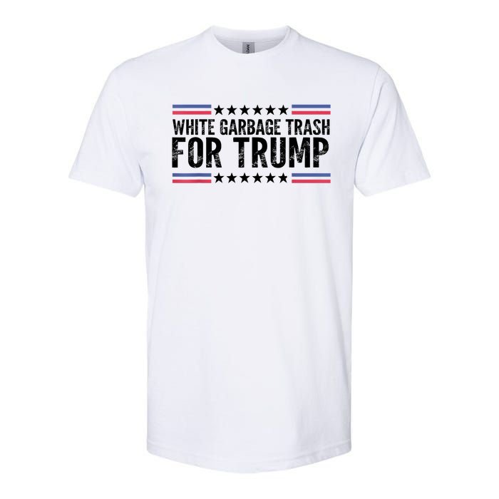 White Garbage Trash For Trump Vote Trump For President 2024 Softstyle CVC T-Shirt