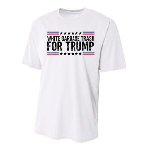 White Garbage Trash For Trump Vote Trump For President 2024 Performance Sprint T-Shirt