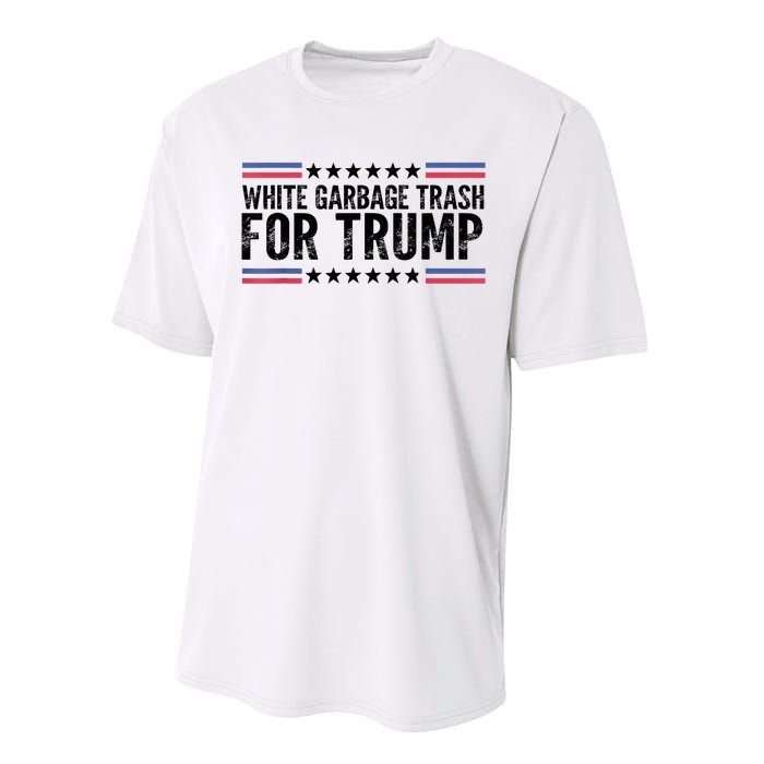 White Garbage Trash For Trump Vote Trump For President 2024 Performance Sprint T-Shirt