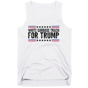 White Garbage Trash For Trump Vote Trump For President 2024 Tank Top