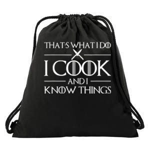 Womens Gift Thats What I Do I Cook And I Know Things Gift For Chef Cooking Lover Drawstring Bag