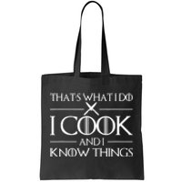 Womens Gift Thats What I Do I Cook And I Know Things Gift For Chef Cooking Lover Tote Bag