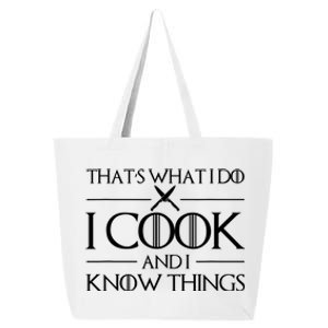 Womens Gift Thats What I Do I Cook And I Know Things Gift For Chef Cooking Lover 25L Jumbo Tote