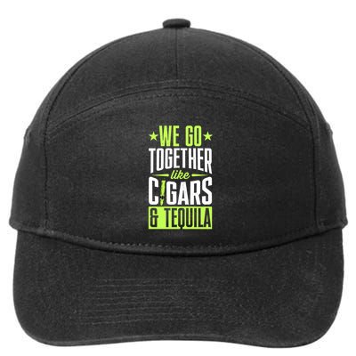 We Go Together Like Cigars And Tequila Matching Couple Gift 7-Panel Snapback Hat