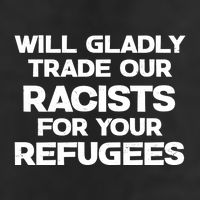 Will Gladly Trade Our Racists For Your Refugees Adult Drive Performance Visor