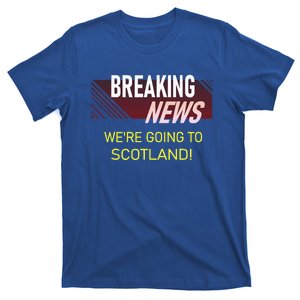 WeRe Going To Scotland Vacation Announcement T-Shirt