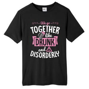 We Go Together Like Drunk And Disorderly Valentines Couple Tall Fusion ChromaSoft Performance T-Shirt