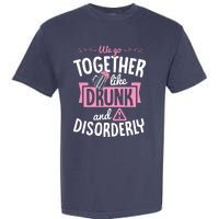 We Go Together Like Drunk And Disorderly Valentines Couple Garment-Dyed Heavyweight T-Shirt