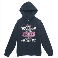 We Go Together Like Drunk And Disorderly Valentines Couple Urban Pullover Hoodie