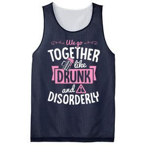 We Go Together Like Drunk And Disorderly Valentines Couple Mesh Reversible Basketball Jersey Tank