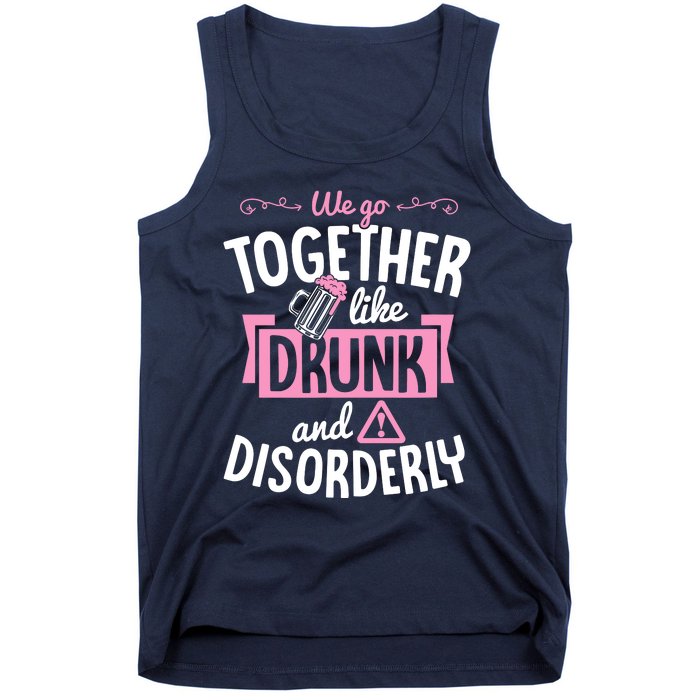 We Go Together Like Drunk And Disorderly Valentines Couple Tank Top