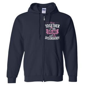 We Go Together Like Drunk And Disorderly Valentines Couple Full Zip Hoodie