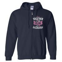 We Go Together Like Drunk And Disorderly Valentines Couple Full Zip Hoodie