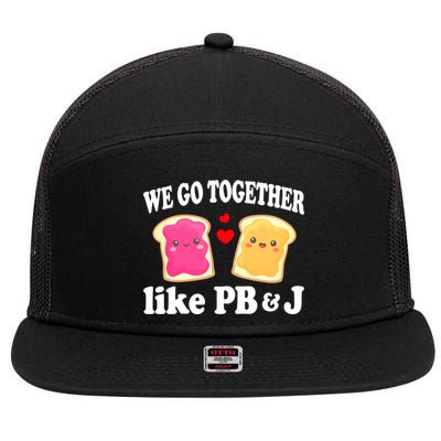 We Go Together Like PB & J - Peanut Butter and Jelly 7 Panel Mesh Trucker Snapback Hat