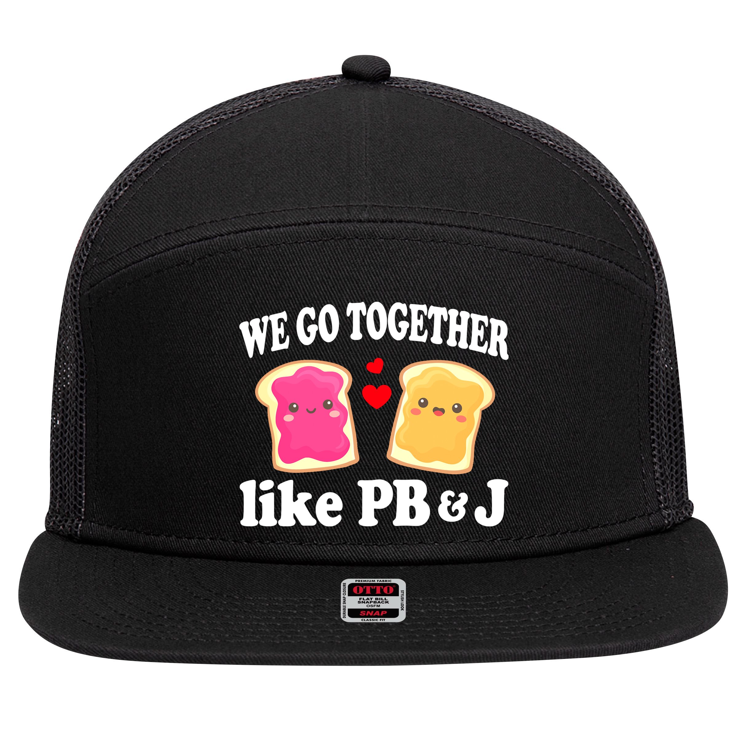 We Go Together Like PB & J - Peanut Butter and Jelly 7 Panel Mesh Trucker Snapback Hat