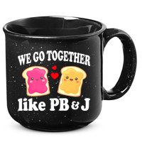 We Go Together Like PB & J - Peanut Butter and Jelly 15oz Campfire Ceramic Mug