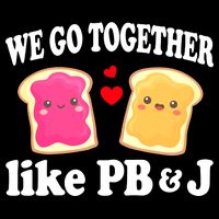 We Go Together Like PB & J - Peanut Butter and Jelly Drawstring Bag