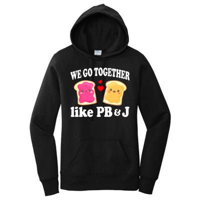 We Go Together Like PB & J - Peanut Butter and Jelly Women's Pullover Hoodie
