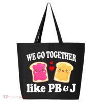 We Go Together Like PB & J - Peanut Butter and Jelly 25L Jumbo Tote