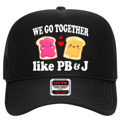 We Go Together Like PB & J - Peanut Butter and Jelly Trucker Hat