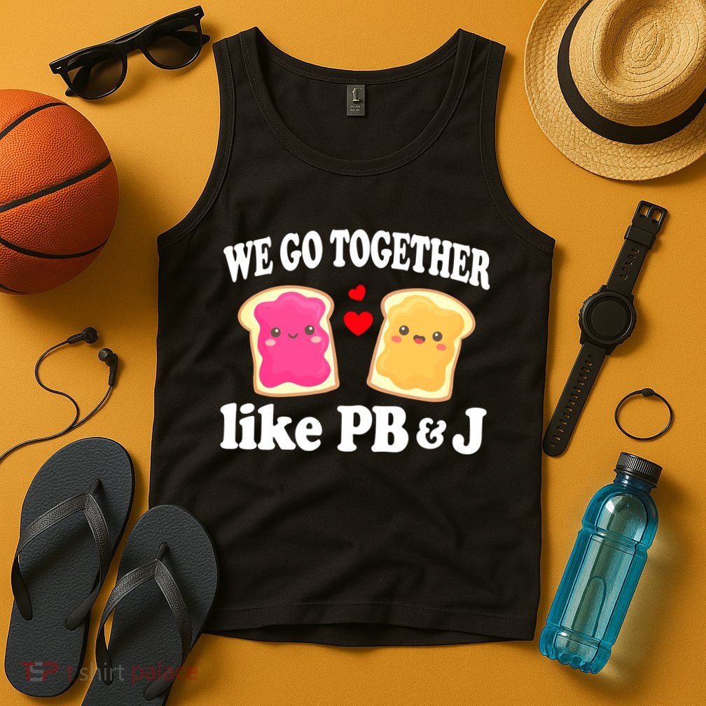 We Go Together Like PB & J - Peanut Butter and Jelly Tank Top