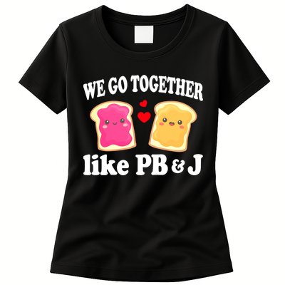 We Go Together Like PB & J - Peanut Butter and Jelly Womens T-Shirt