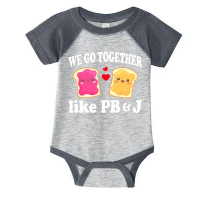 We Go Together Like PB & J - Peanut Butter and Jelly Infant Baby Jersey Bodysuit