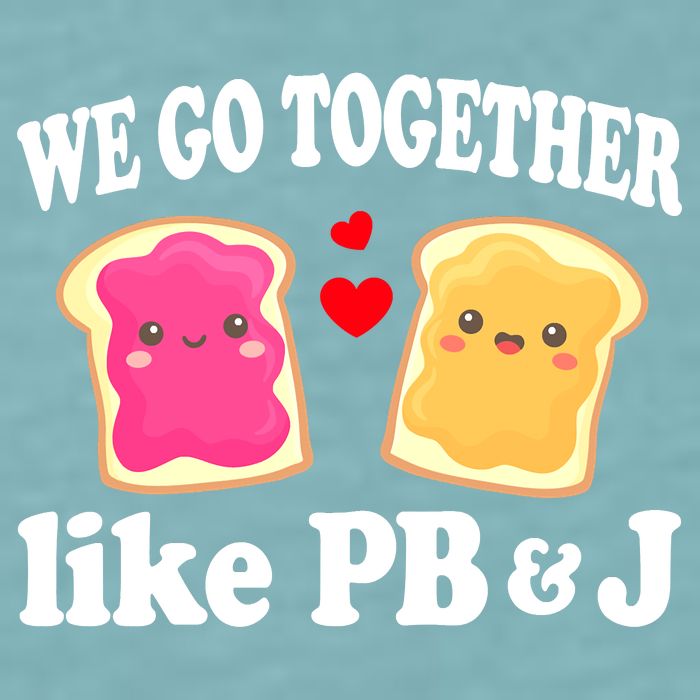 We Go Together Like PB & J - Peanut Butter and Jelly Sueded Cloud Jersey T-Shirt