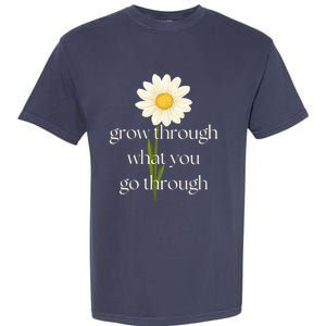 Wo Grow Through What You Go Through Daisy Inspirational Quote V-Neck Garment-Dyed Heavyweight T-Shirt