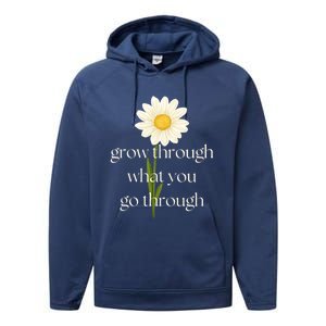 Wo Grow Through What You Go Through Daisy Inspirational Quote V-Neck Performance Fleece Hoodie