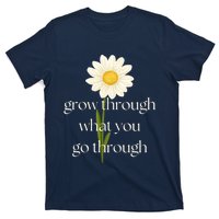 Wo Grow Through What You Go Through Daisy Inspirational Quote V-Neck T-Shirt