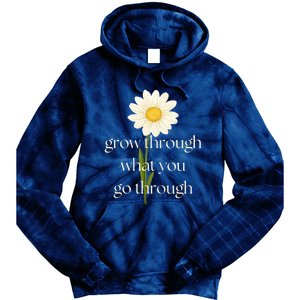 Wo Grow Through What You Go Through Daisy Inspirational Quote V-Neck Tie Dye Hoodie